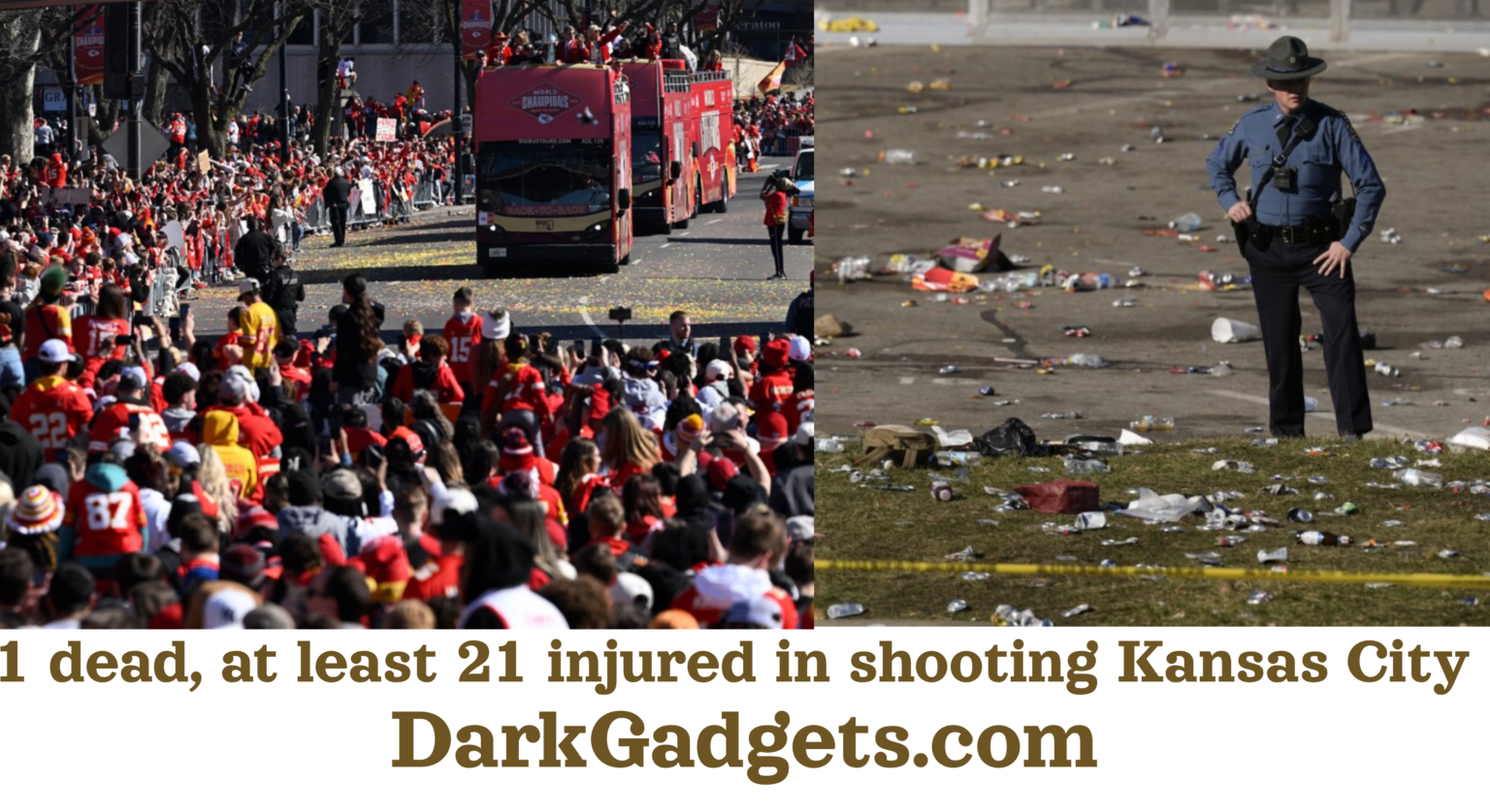 1 dead, at least 21 injured in shooting Kansas City Chiefs Super Bowl rally Shooting Kansas City Chiefs Super Bowl rally