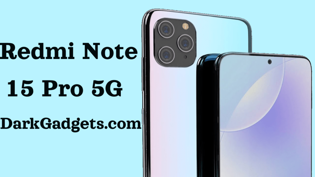 Xiaomi Redmi Note 15 Pro 5G Specifications, Price and features