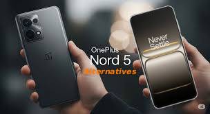 5 Best OnePlus Nord 5 Alternatives Under ₹35,000