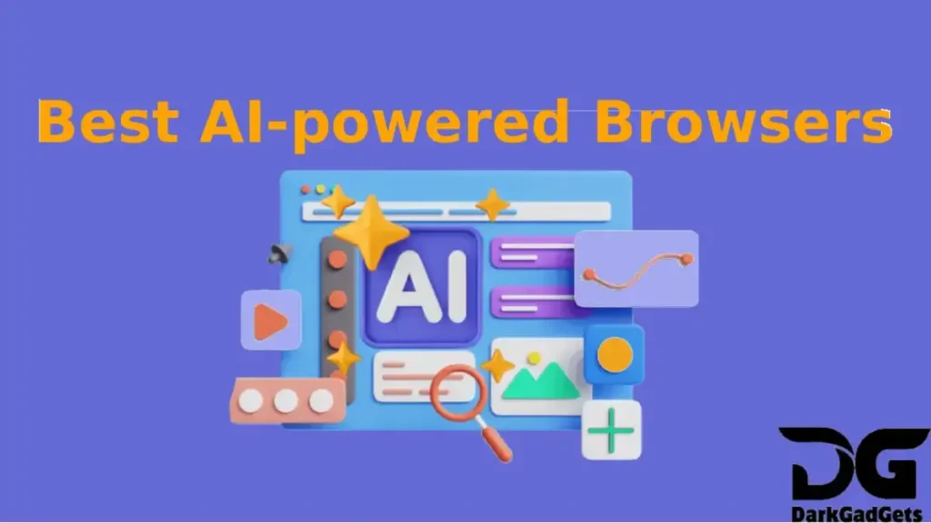 Future-ready AI browsers you should try now, Best AI-powered browsers for smarter and faster web browsing,