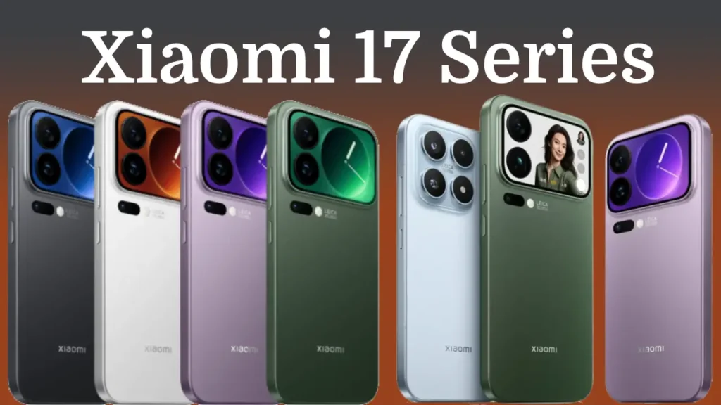 Xiaomi 17 Series: Price, Features And Specs Of Xiaomi 17, 17 Pro And 17 Pro Max
